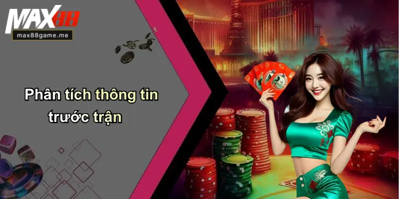 Phân tích thông tin trước trận