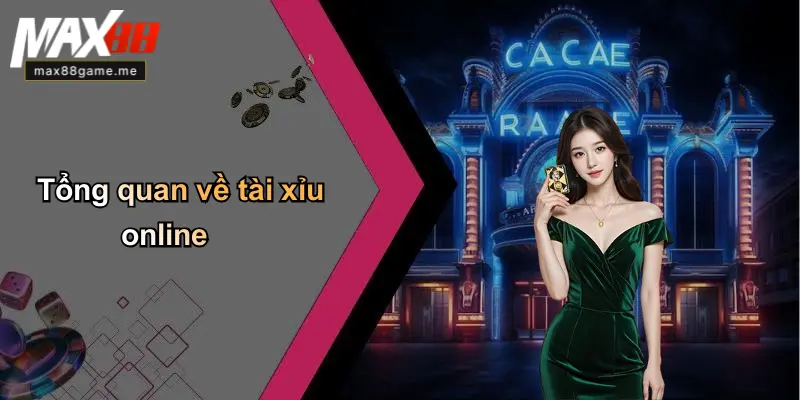 Tổng quan về tài xỉu online
