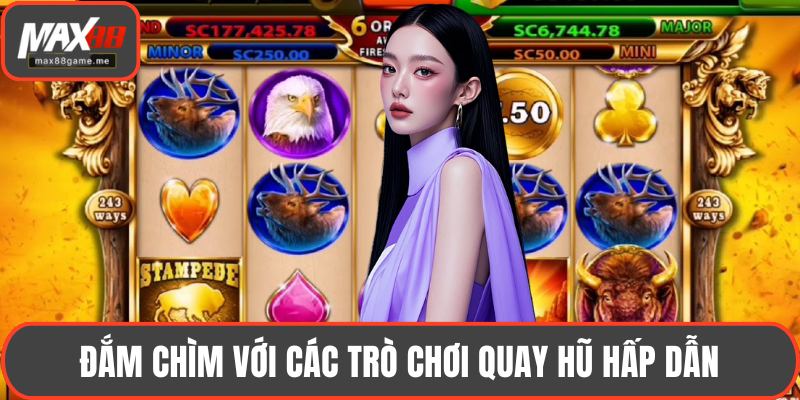 Đắm chìm với các trò chơi quay hũ hấp dẫn